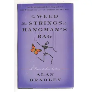 The Weed That Strings the Hangman's Bag: A Flavia de Luce Mystery (Flavia De Luce Mystery, 2) Hardcover – March 9, 2010