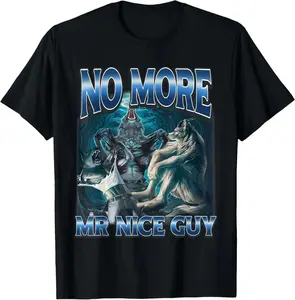 100% cotton No More Mr Nice Guy Funny Alpha Wolves Meme Alpha Male Wolf T-Shirt