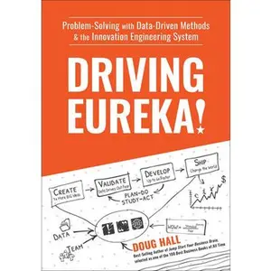 USED Book - Driving Eureka!: Problem-Solving with Data-Driven Methods & the Innovation Engineering System by Hall, Doug (Hardcover) - english