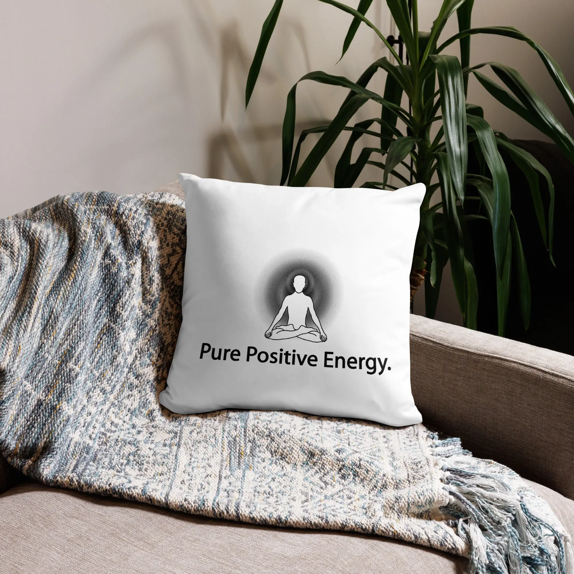 "Pure Positive Energy" Positive Thought Brand Inspirational Pillow