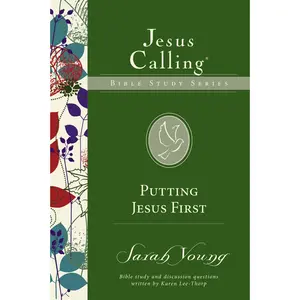 Putting Jesus First (Jesus Calling Bible Studies) by Sarah Young [Paperback Book]