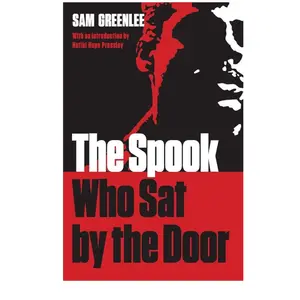 The Spook Who Sat By The Door The Spook Who Sat By The Door
