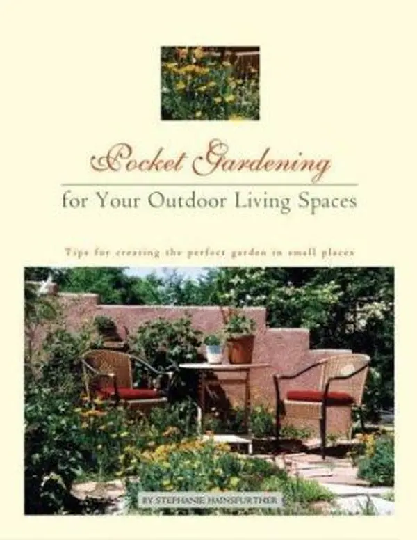USED-Pocket Gardening for Your Outdoor Living Spaces: Tips for Creating the Perfect Garden in Small Places by Stephanie Hainsfurther (Paperback)