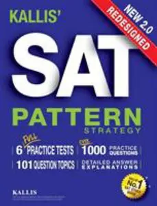 USED-KALLIS' Redesigned SAT Pattern Strategy + 6 Full Length Practice Tests (College SAT Prep + Study Guide Book for the New SAT) - Second edition by Kallis (Paperback)