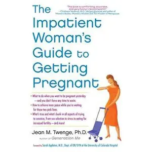 IMPATIENT WOMAN'S GUIDE TO GETTING PREGNANT [Tradepaper]