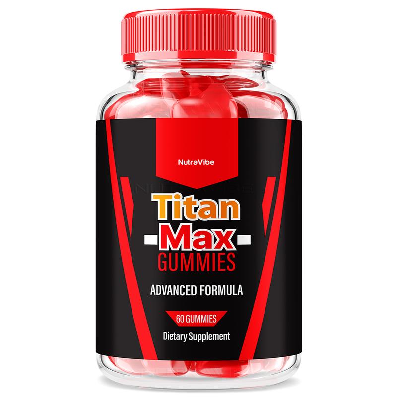 Titan Max Gummies - Advanced Formula 1000mg Gummies with Natural Ingredients for Health & Wellness