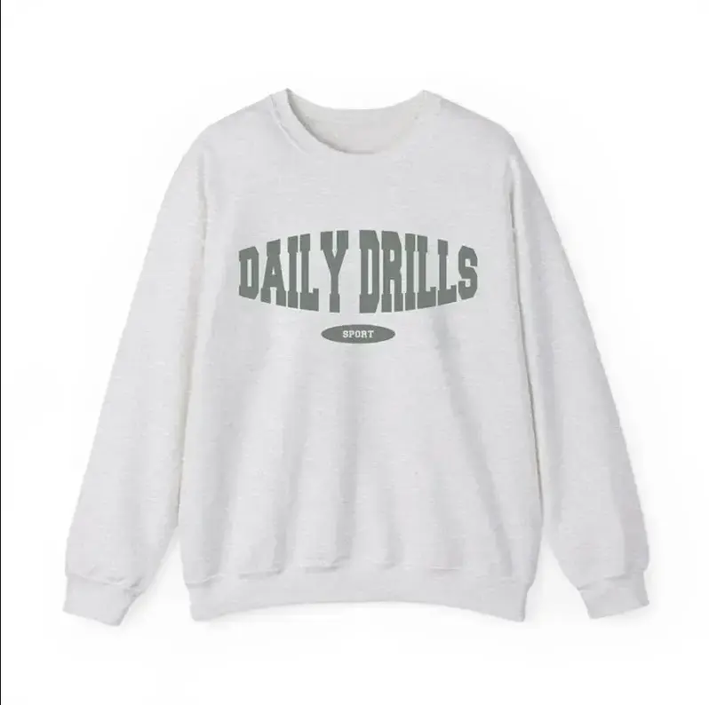 Daily Drills Limited Edition Sweatshirt, Sport Crewneck Sweatshirt, Cotton Womenswear Top, Oversize Sweatshirt