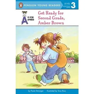 Get Ready for Second Grade, Amber Brown -- Paula Danziger, Paperback