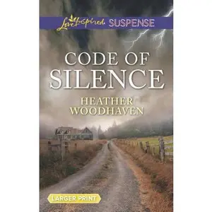 USED-Code of Silence (Love Inspired Suspense) by Heather Woodhaven (Unknown)