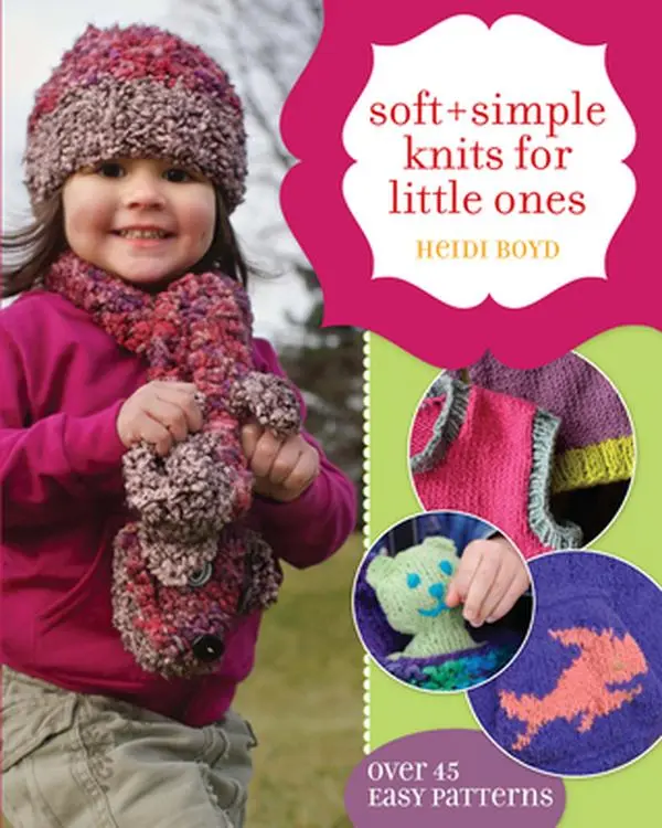USED Soft & Simple Knits for Little Ones: 45 Easy Knitting Pattern Projects by Heidi Boyd (Paperback) - Ideal Gifts for Knitting Enthusiasts, Patterns