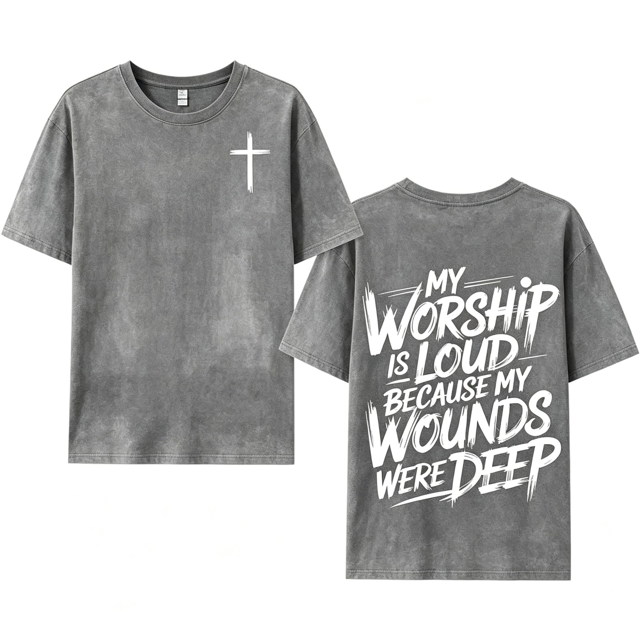 My Worship Is Loud Because My Wounds Were Deep Unisex Washed Christian Shirt, Christian Scripture T-Shirt, Vintage Retro Washed Shirt Double Sided Printed
