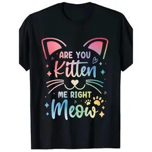 Are You Kitten Me Right Now Fun Cotton TShirt for Boys and Girls Colorful Cat Pattern Crew Neck Short Sleeve Perfect for Valentines Day Easter and All Celebrations