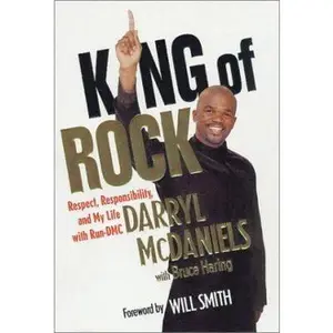 USED-King of Rock: Respect, Responsibility, and My Life with Run-DMC by Darryl McDaniels (Hardcover)