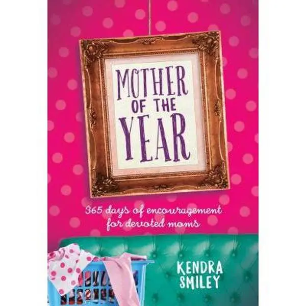 USED-Mother of the Year: 365 Days of Encouragement for Devoted Moms by Smiley, Kendra (Hardcover)