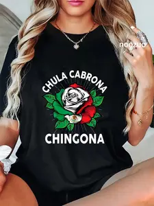 100% Cotton Womens Chula Cabrona Chingona Shirt Women Girls Mexicana Mexican T-Shirt