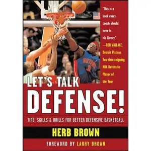 USED-Let's Talk Defense: Tips, Skills & Drills for Better Defensive Basketball by Herb Brown (Paperback)