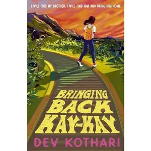 USED-Bringing Back Kay-Kay: The Times Children's Book of the Week by Dev Kothari (Paperback)