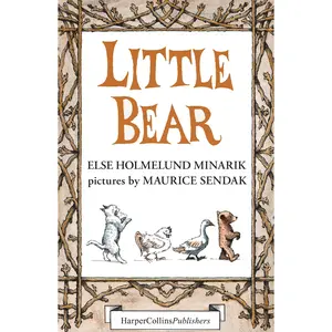 Little Bear 3-Book Box Set: Little Bear, Father Bear Comes Home, Little Bear's Visit -- Else Holmelund Minarik - Boxed Set