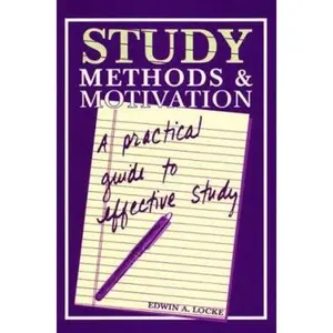 USED-Study Methods & Motivation: A Practical Guide to Effective Study by Edwin A. Locke (Paperback)