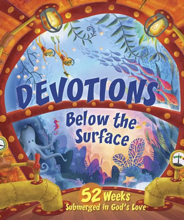 USED-Devotions Below the Surface: 52 Weeks Submerged in God's Love by B&h Kids Editorial (Hardcover)