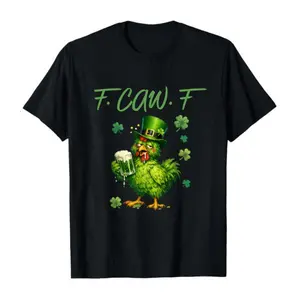 F.CAW.F Funny St. Patrick’s Day Chicken Shirt – Irish Beer Tee