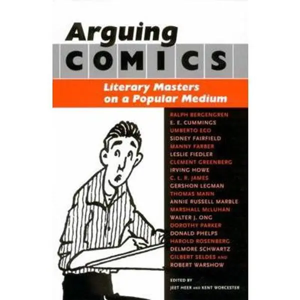 USED-Arguing Comics: Literary Masters on a Popular Medium (Paperback)