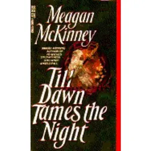 USED-Till Dawn Tames the Night by McKinney, Meagan (Paperback)