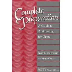 USED-Complete Preparation: A Guide to Auditioning for Opera by Joan Dornemann (Paperback)