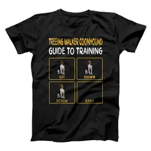 Treeing Walker Coonhound Guide To Training Dog Obedience  T-Shirt, Sweatshirt, Hoodie