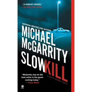 USED-Slow Kill by McGarrity, Michael (Mass Market Paperback)