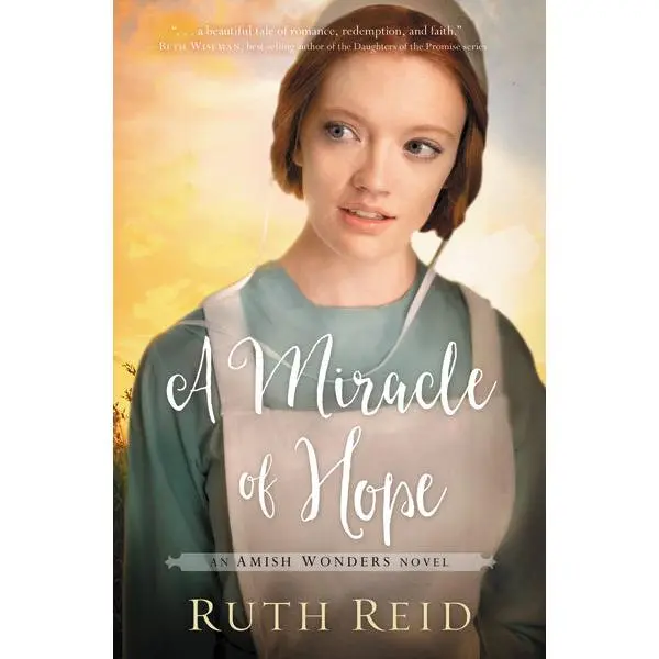 A Miracle of Hope: Sweet, Amish Marriage of Convenience Romance