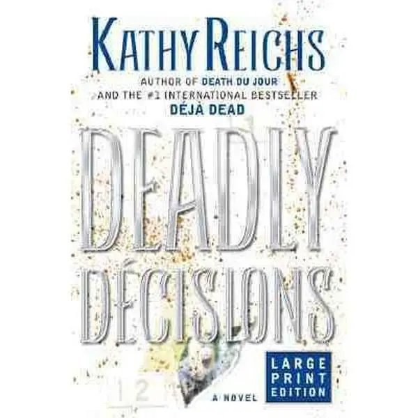 USED-Deadly Decisions by Kathy Reichs (Hardcover)