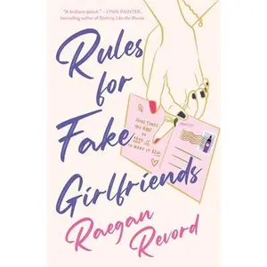 Rules for Fake Girlfriends -- Raegan Revord - Hardcover