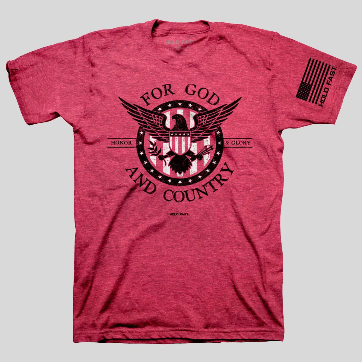 HOLD FAST Mens T-Shirt Honor And Glory God And Country