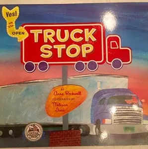 USED-Truck Stop (Dolly Parton's Imagination Library) by Anne Rockwell (Paperback)