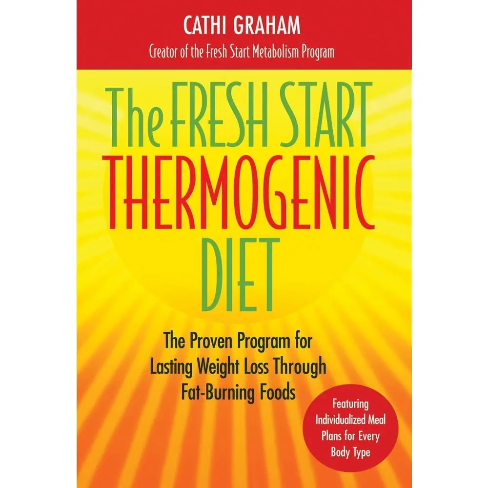 USED Book - The Fresh Start Thermogenic Diet: The Proven Program for Lasting Weight Loss Through Fat-Burnng Foods by Graham, Cathi (Hardcover) - english