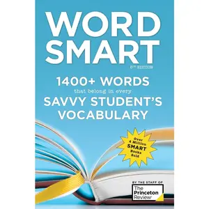 USED-Word Smart, 6th Edition: 1400+ Words That Belong in Every Savvy Student's Vocabulary by The Princeton Review (Paperback)