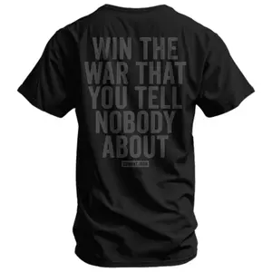 Win The War You Tell Nobody About Men's T-Shirt
