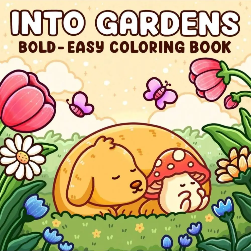 Into Gardens Coloring Book for Adults & Teens, Drawing Book, Coloring Pages, Creative Coloring, Stress Relief Art Therapy, Cute Character Designs, Safe Non-Toxic Paper, Perfect Gift