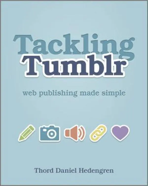 USED-Tackling Tumblr: Web Publishing Made Simple by Thord Daniel Hedengren (Paperback)