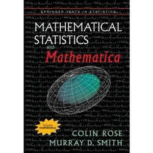 USED-Mathematical Statistics with Mathematica (Springer Texts in Statistics) by Colin Rose (Hardcover)