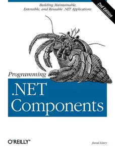 USED-Programming .Net Components: Design and Build .Net Applications Using Component-Oriented Programming by Lowy, Juval (Paperback)