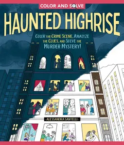 USED-Color and Solve: Haunted Highrise: Color the Crime Scene, Analyze the Clues, and Solve the Murder Mystery! (Paperback)