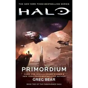 Halo: Primordium: Book Two of the Forerunner Saga -- Greg Bear, Paperback