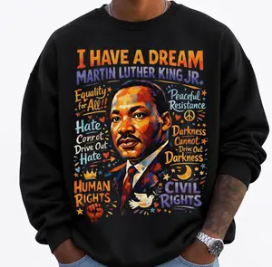 Women's Fitted Casual Printed Fabric Martin Luther King Jr Unisex Sweatshirt - MLK Day Human Rights Justice Unity Top for Black History Month