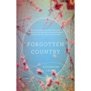 Forgotten Country -- Catherine Chung, Paperback