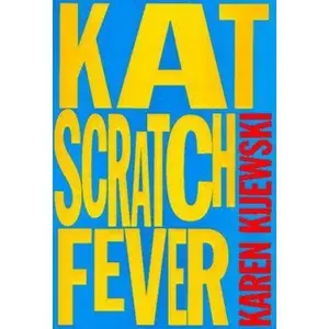 USED-Kat Scratch Fever by Karen Kijewski (Hardcover)