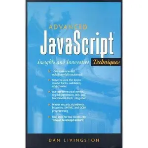 USED-Advanced JavaScript: Insights and Innovative Techniques by Dan Livingston (Paperback)