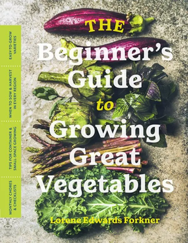 USED Book - The Beginner's Guide to Growing Great Vegetables by Forkner, Lorene Edwards (Paperback) - english