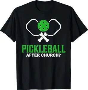 Pickleball After Church T-Shirt